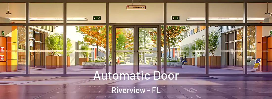  Automatic Door Riverview - FL