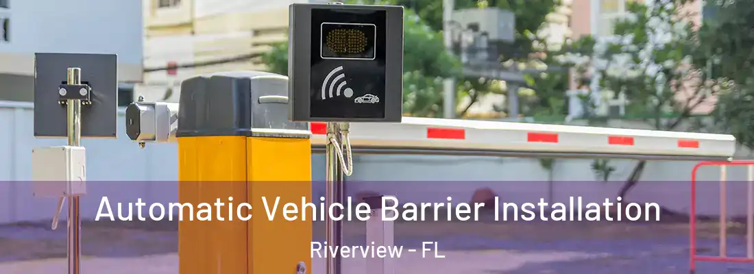  Automatic Vehicle Barrier Installation Riverview - FL