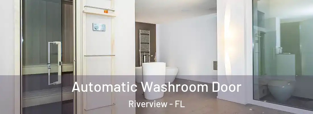  Automatic Washroom Door Riverview - FL