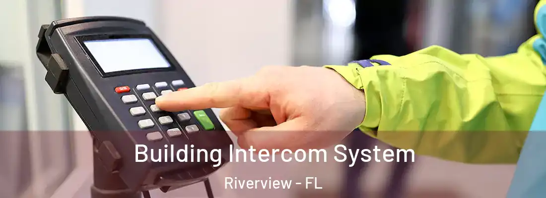  Building Intercom System Riverview - FL