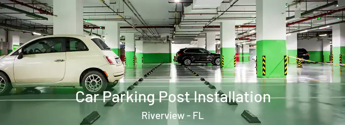  Car Parking Post Installation Riverview - FL