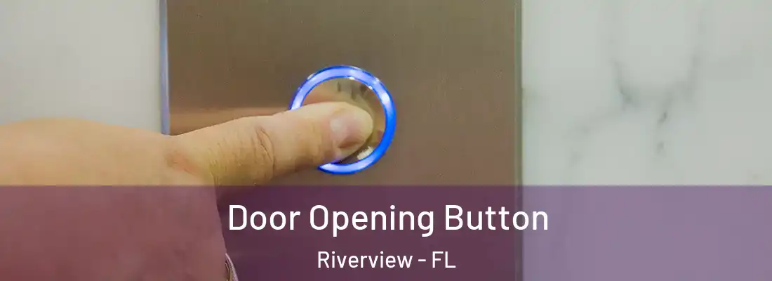  Door Opening Button Riverview - FL