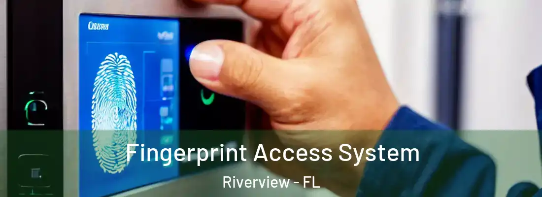  Fingerprint Access System Riverview - FL