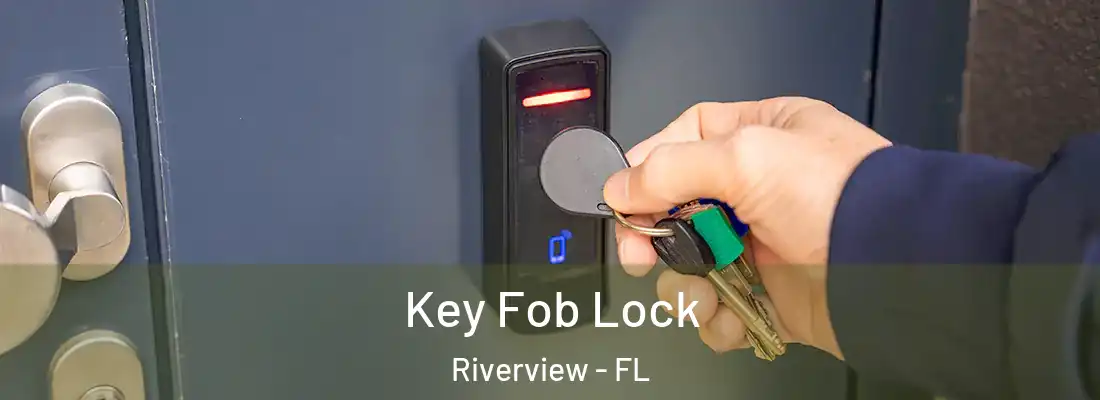  Key Fob Lock Riverview - FL