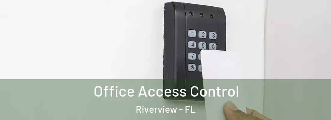  Office Access Control Riverview - FL