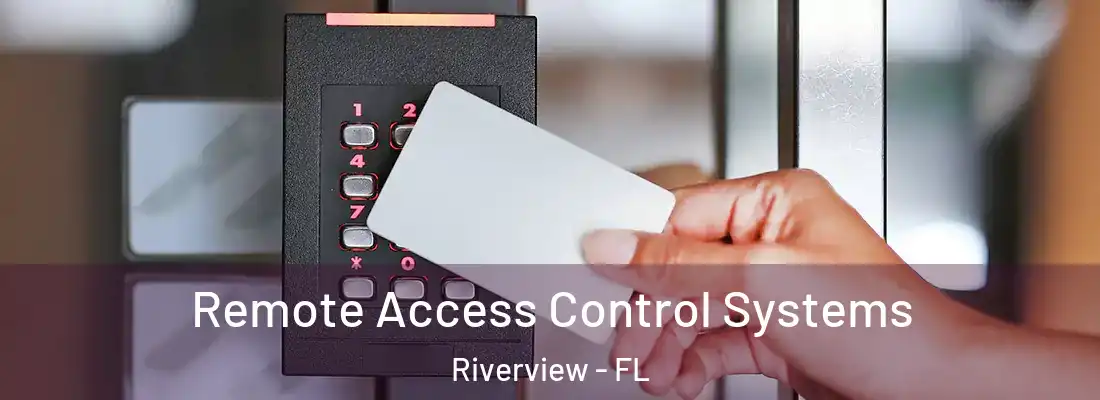  Remote Access Control Systems Riverview - FL