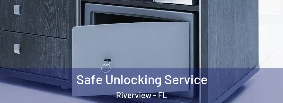  Safe Unlocking Service Riverview - FL