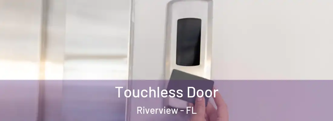  Touchless Door Riverview - FL