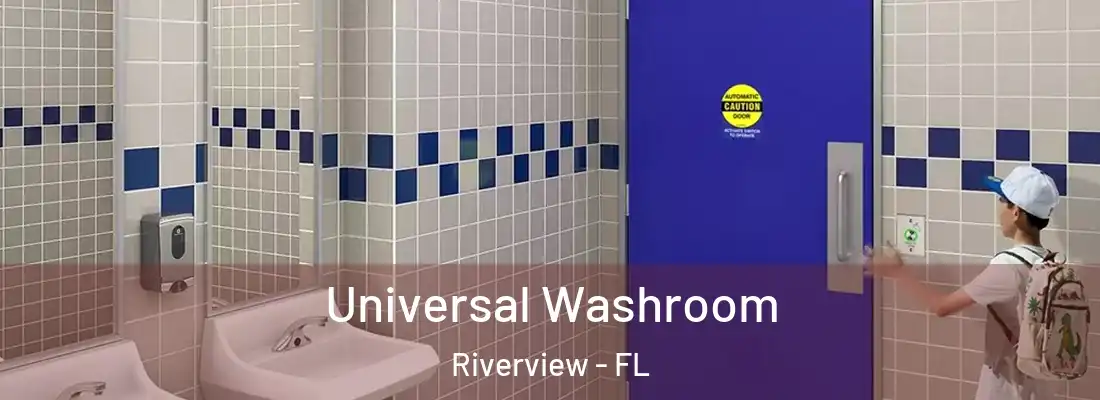  Universal Washroom Riverview - FL